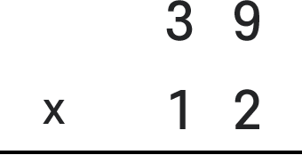 39곱하기12
